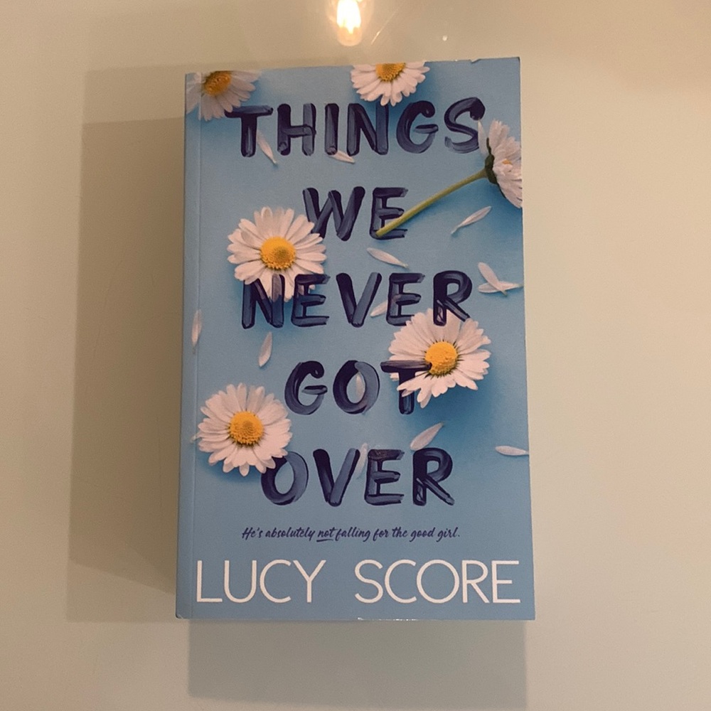 Things We Never Got Over by Lucy Score